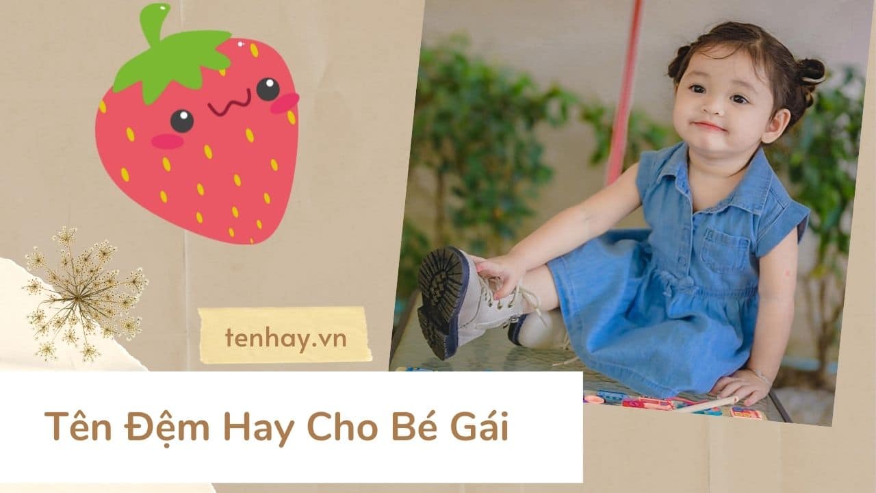 Ten Dem Hay Cho Be Gai