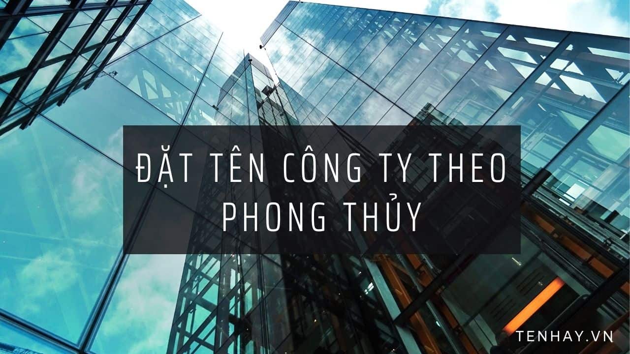 Dat Ten Cong Ty Theo Phong Thuy