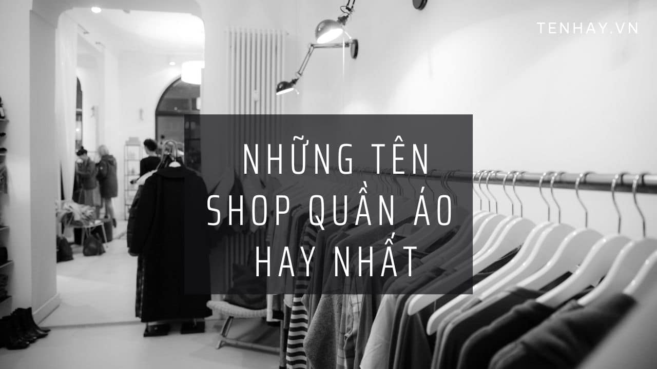 Ten Shop Quan Ao Hay