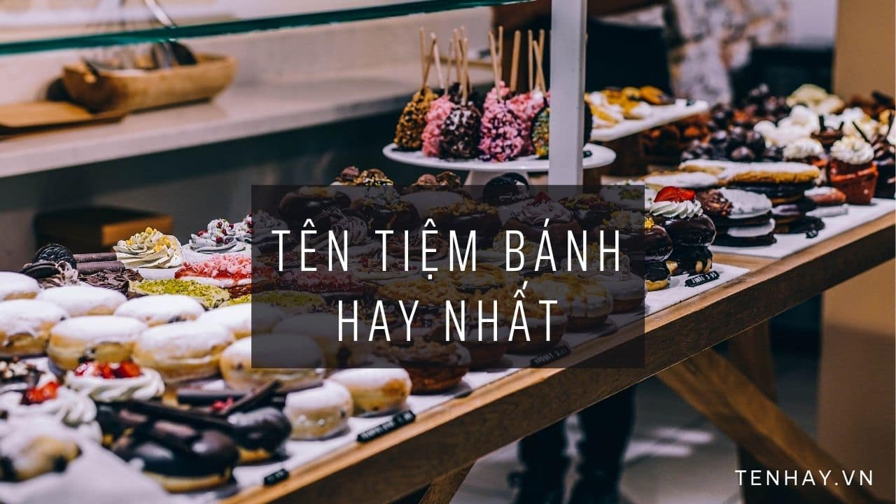 Ten Tiem Banh Hay